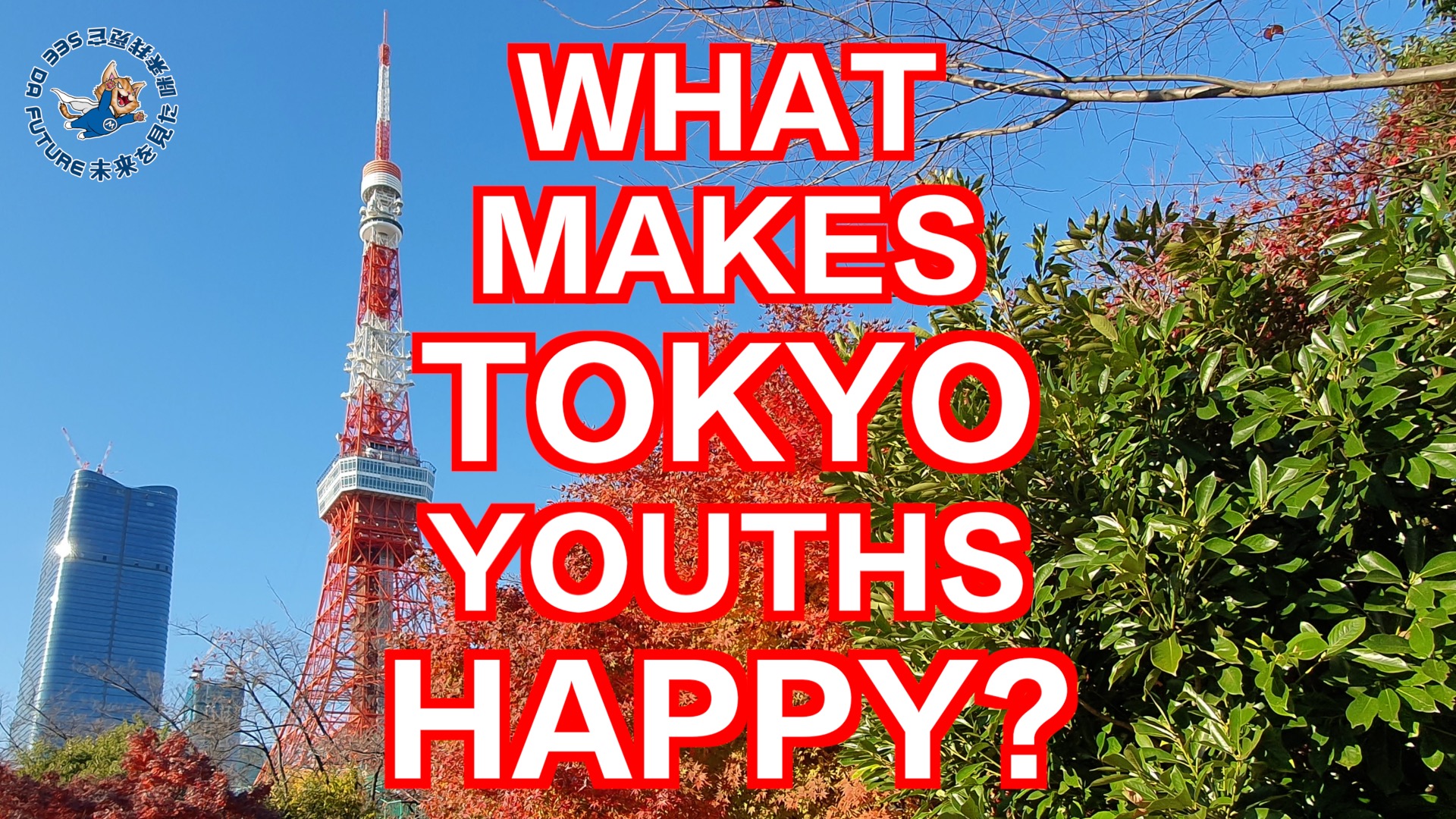 What makes Tokyo Youths Happy?